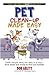 Pet Clean-Up Made Easy: Tackle and Pet Mess, Any Time, in a Snapfrom Stains and Smells to Fleas and Furballs