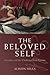 The Beloved Self: Morality and the Challenge from Egoism