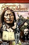 Cheyenne Dog Soldiers: A Courageous Warrior History Cheyenne Dog Soldiers: A Courageous Warrior History