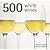 500 White Wines