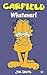Garfield - Whatever! by Jim Davis Garfield - Whatever! by Jim Davis