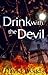 Drink with the Devil