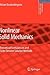 Nonlinear Solid Mechanics: Theoretical Formulations and Finite Element Solution Methods (Solid Mechanics and Its Applications, 160)