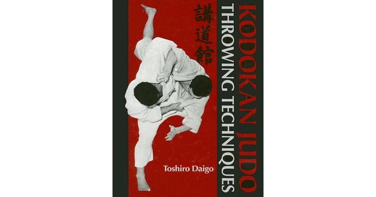 Kodokan Judo Throwing Techniques by Toshiro Daigo