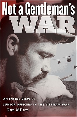 Not a Gentleman's War: An Inside View of Junior Officers in the Vietnam War (Hardcover)