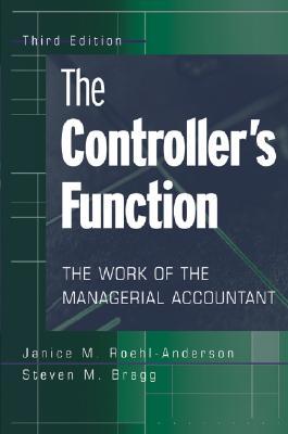 The Controller's Function: The Work of the Managerial Accountant (Paperback)