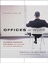 Offices at Work: Uncommon Workspace Strategies that Add Value and Improve Performance (Jossey Bass Business & Management Series)