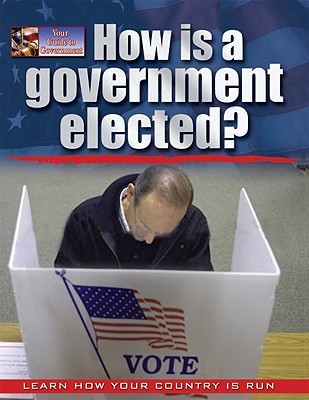 How is a Government Elected? (Your Guide to Government)