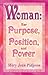 Woman: Her Purpose, Position and Power