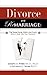 Divorce and Remarriage: The...