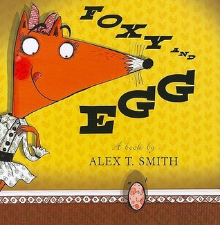 Foxy and Egg (Hardcover)