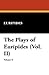 The Plays of Euripides