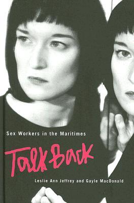 Sex Workers in the Maritimes Talk Back (Hardcover)