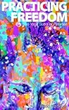 Practicing Freedom: The Yoga Sutra of Patajali Practicing Freedom: The Yoga Sutra of Patajali