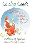 Sowing Seeds by Kathleen M. Muldoon Sally E...