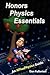 Honors Physics Essentials: An APlusPhysics Guide