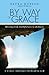 By Way of Grace: Moving from Faithfulness to Holiness