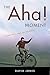 The Aha! Moment by David E.H. Jones