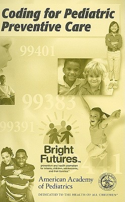 Coding for Pediatric Preventive Care by American Academy of Pediatrics