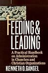 Feeding & Leading: A Practical Handbook on Administration in Churches and Christian Organizations
