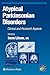 Atypical Parkinsonian Disorders: Clinical and Research Aspects (Current Clinical Neurology)