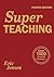 Super Teaching: Over 1000 Practical Strategies