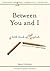 Between You and I by James Cochrane