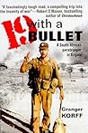 19 with a Bullet by Granger Korff