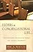 Elders in Congregational Life by Phil A. Newton