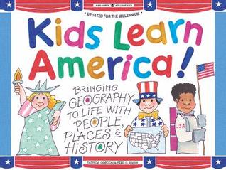 Kids Learn America!: Bringing Geography to Life With People, Places & History (Paperback)