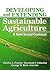 Developing and Extending Sustainable Agriculture: A New Social Contract (Sustainable Food, Fiber, and Forestry Systems)