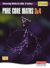 Advancing Maths for AQA: Pure Core 3 & 4 2nd Edition (C3 & C4) Advancing Maths for AQA: Pure Core 3 & 4 2nd Edition (C3 & C4)