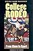 College Rodeo: From Show to Sport (Volume 99) (Centennial Series of the Association of Former Students, Texas A&M University)