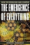 The Emergence of Everything: How the World Became Complex