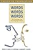 Words, Words, Words. The Translator and the Language (Topics in Translation, 7)