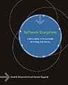 Software Ecosystem: Understanding an Indispensable Technology And Industry