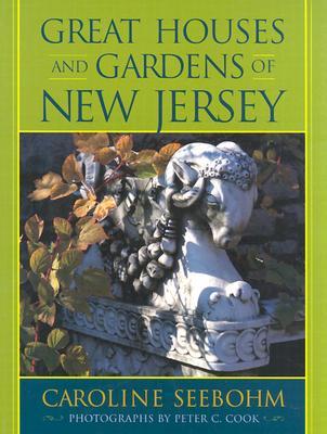 Great Houses and Gardens of New Jersey (Hardcover)