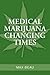 Medical Marijuana Changing Times