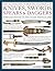 The Illustrated World Encyclopedia of Knives, Swords, Spears & Daggers: Through History in 1500 Color Photographs