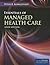 Essentials of Managed Health Care by Peter R. Kongstvedt Essentials of Managed Health Care by Peter R. Kongstvedt