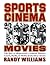 Sports Cinema by Randy Williams