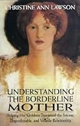 Understanding the Borderline Mother