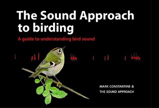 The Sound Approach to Birding: A Guide to Understanding Bird Sound [With 2 CDs] (Hardcover)