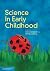 Science in Early Childhood