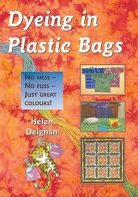 Dyeing in Plastic Bags (Paperback)