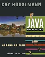 Java For Everyone: Compatible With Java 5, 6, And 7