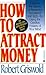 How to Attract Money