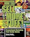 How to Sell More Stuff!: Promotional Marketing That Really Works