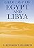 Geology of Egypt and Libya by E. Tawadros