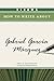 Bloom's How to Write about Gabriel García Márquez (Bloom's How to Write about Literature)